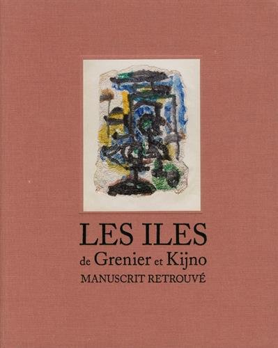9782757212844: les de jean grenier illustr par kijno (Les): LE MANUSCRIT RETROUV. CALLIGRAPHIES ET PAPIERS FROISS DE KIJNO (ESSAI SOMOGY)