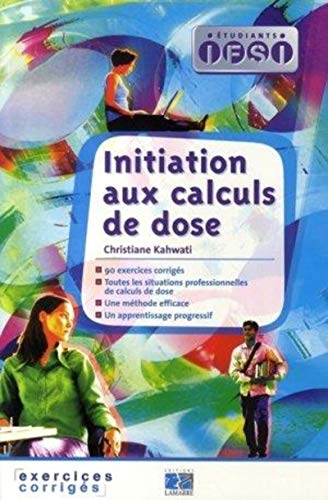 Beispielbild fr Initiation aux calculs de dose : Exercices corrigs zum Verkauf von Ammareal