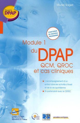 9782757300947: Module 1 du DPAP : QCM, QROC et cas cliniques: L'accompagnement d'un enfant dans les activits d'veil et de la vie quotidienne