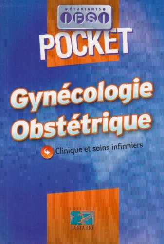 Beispielbild fr Gyncologie Obsttrique: Clinique et soins infirmiers zum Verkauf von Ammareal