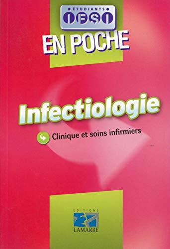 9782757301395: Infectiologie: Clinique et soins infirmiers (Etudiants IFSI en poche)