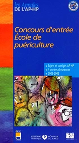 Beispielbild fr CONCOURS D ENTREE ECOLE DE PUERICULTURE SUJETS ET CORRIGES 2003/2006 zum Verkauf von Ammareal