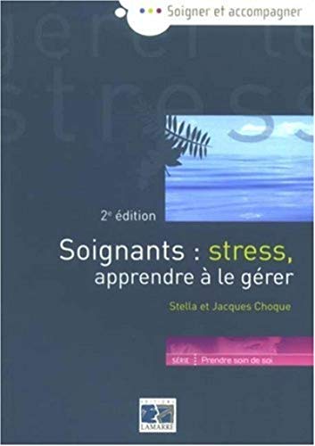 Imagen de archivo de Soignants : stress, apprendre  le grer a la venta por Ammareal