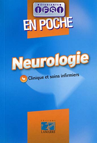 Beispielbild fr Neurologie en poche: Clinique et soins infirmiers zum Verkauf von Ammareal