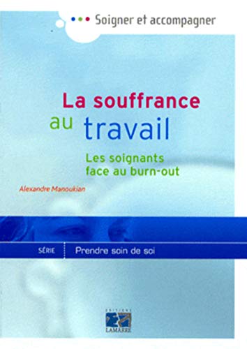 Stock image for La souffrance au travail : Les soignants face au burn-out for sale by medimops