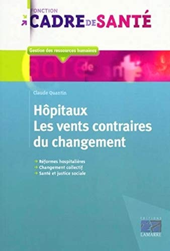 Stock image for Hpitaux: les vents contraires du changement for sale by Ammareal