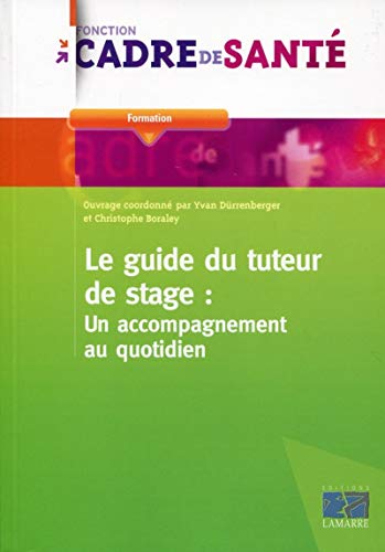 9782757303566: Le guide du tuteur de stage: Un accompagnement au quotidien.