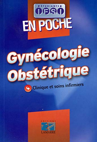 Beispielbild fr Gyncologie obsttrique : Clinique et soins infirmiers zum Verkauf von medimops