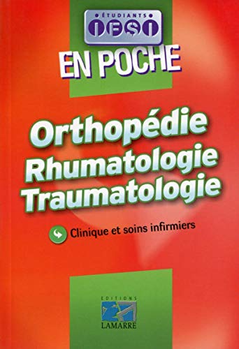 Beispielbild fr Orthopdie Rhumatologie Traumatologie : Clinique et soins infirmiers zum Verkauf von medimops