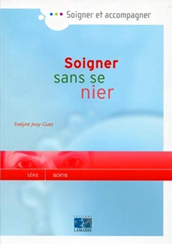 9782757304020: SOIGNER SANS SE NIER