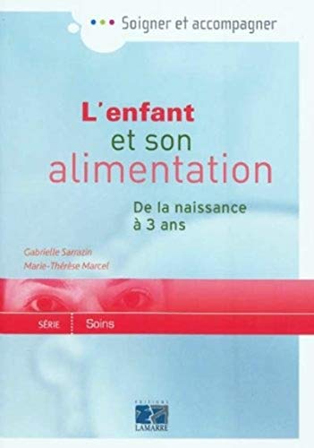 Stock image for L'enfant et son alimentation : De la naissance  3 ans for sale by medimops