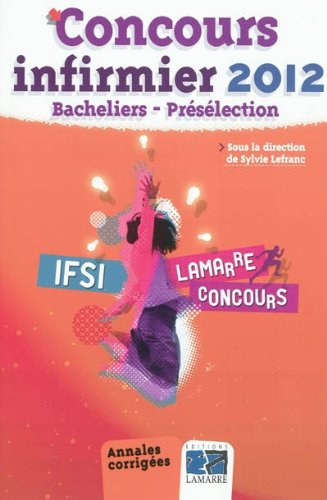 Beispielbild fr Concours infirmier 2012: Bacheliers prselection zum Verkauf von Ammareal