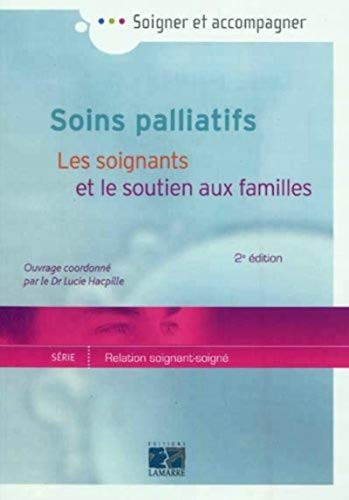 Beispielbild fr Soins palliatifs : Les soignants et le soutien aux familles zum Verkauf von medimops