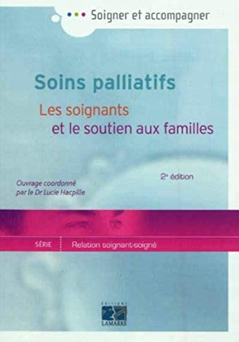 9782757305881: Soins palliatifs: Les soignants et le soutien aux familles