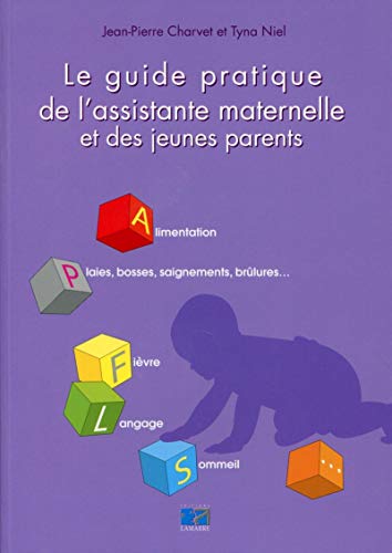 Beispielbild fr Le guide pratique de l'assistante maternelle et des jeunes parents zum Verkauf von medimops