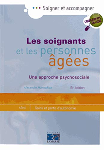 Stock image for Les soignants et les personnes ages : Une approche psycosociale for sale by Ammareal