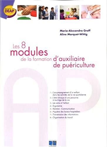 Stock image for Les 8 modules de la formation d'auxiliaire de puriculture for sale by Gallix