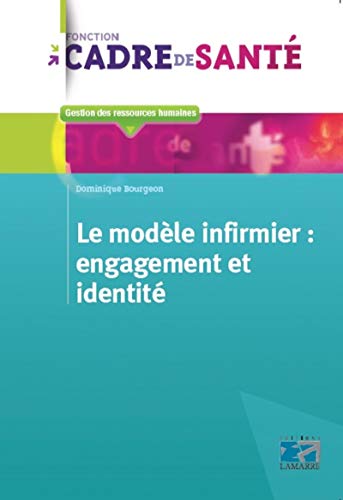 9782757307403: Le modle infirmier : engagement et identit