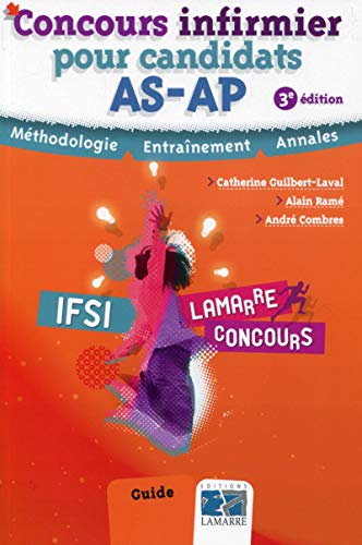 9782757307557: CONCOURS INFIRMIER POUR CANDIDATS AS AP: METHODOLOGIE - ENTRAINEMENT - ANNALES.