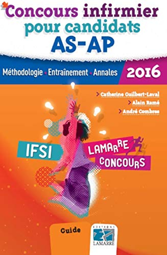 Stock image for Concours infirmier pour candidats AS-AP 2016 : Mthodologie - Entranement - Annales for sale by medimops