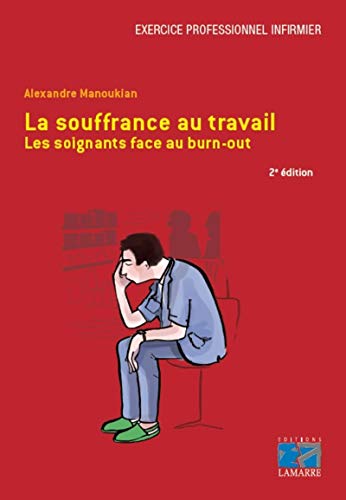 Stock image for La souffrance au travail: Les soignants face au burn-out. for sale by Ammareal