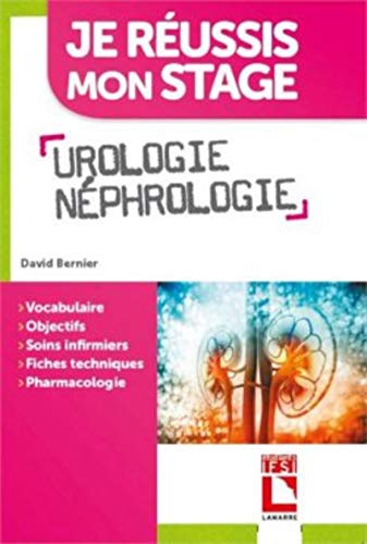9782757310571: Urologie, nphrologie: Vocabulaire. Objectif. Soins infirmiers. Fiches techniques. Pharmacologie