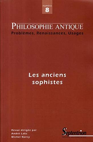 Beispielbild fr PHILOSOPHIE ANTIQUE N 8 - LES SOPHISTES ANCIENS zum Verkauf von LiLi - La Libert des Livres