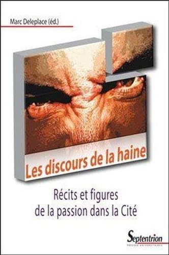 9782757400838: Les discours de la haine: Rcits et figures de la passion dans la Cit