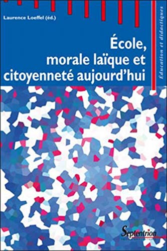 Beispielbild fr Ecole, morale laque et citoyennet aujourd'hui zum Verkauf von medimops