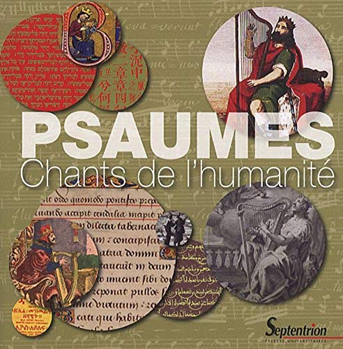 Stock image for Psaumes: Chants de l''humanit Universit Charles de Gaulle; Mdiathque municipale Jean-Lvy et Universit catholique de Lille for sale by BIBLIO-NET