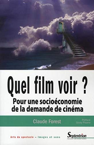 Stock image for Quel film voir ?: Pour une socioconomie de la demande de cinma for sale by Gallix