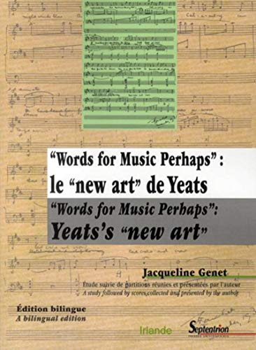 9782757401422: Words for Music Perhaps : le new art de Yeats / Words for Music Perhaps : Yeats''s new art: Edition bilingue