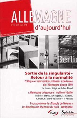 Beispielbild fr Allemagne d'aujourd'hui, N 192, Avril-juin 2 : Sortie de la singularit - Retour  la normalit : politique et interventions militaires extrieures de l'Allemagne depuis 1990 zum Verkauf von medimops