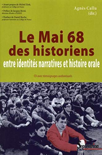 Imagen de archivo de Le Mai 68 des historiens : Entre identits narratives et histoire orale (1CD audio) a la venta por Ammareal