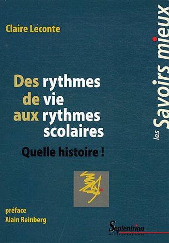 Stock image for Des rythmes de vie aux rythmes scolaires : Quelle histoire ! for sale by Ammareal