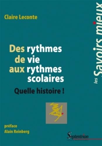 Stock image for Des rythmes de vie aux rythmes scolaires : Quelle histoire ! for sale by Ammareal