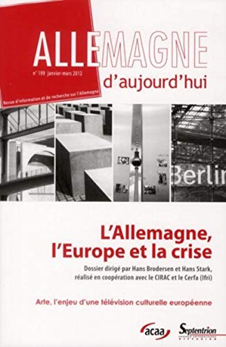 Stock image for Allemagne d'aujourd'hui, N 199, janvier-mars : L'Allemagne, l'Europe et la crise for sale by medimops