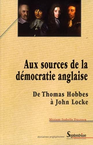 Stock image for Aux sources de la dmocratie anglaise: De Thomas Hobbes  John Locke for sale by GF Books, Inc.