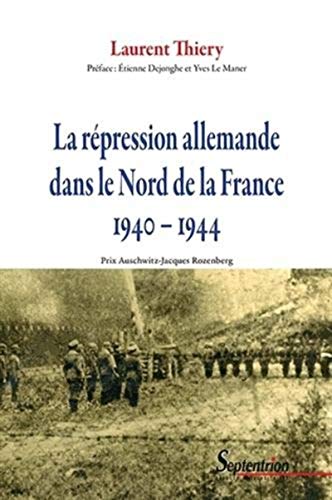 9782757404508: LA REPRESSION ALLEMANDE DANS LE NORD DE LA FRANCE 1940-1944