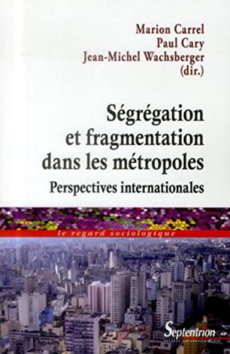 9782757405826: Sgrgation et fragmentation dans les mtropoles: Perspectives internationales