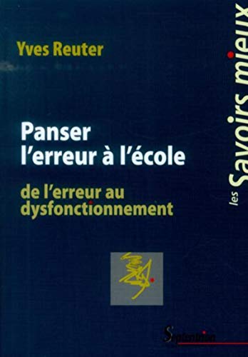 Beispielbild fr Panser L'erreur  L'cole : De L'erreur Au Dysfonctionnement zum Verkauf von RECYCLIVRE