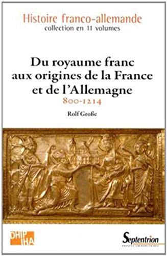 Beispielbild fr Du royaume franc aux origines de la France et de l'Allemagne (800-1214) zum Verkauf von medimops