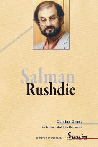 Imagen de archivo de Salman Rushdie romancier [Broch] Grant, Damian et Descargues-Grant, Madeleine a la venta por BIBLIO-NET