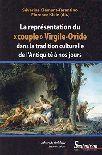 Stock image for LA REPRESENTATION DU "COUPLE" VIRGILE-OVIDE DANS LA TRADITION CULTURELLE DE L'AN for sale by Librairie Guillaume Bude-Belles Lettres