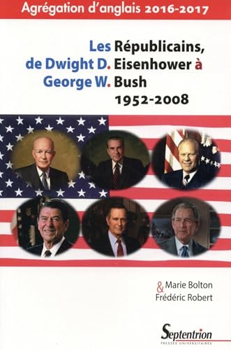 Beispielbild fr Les Rpublicains, de Dwight Eisenhower  George W. Bush (1952-2008) zum Verkauf von medimops
