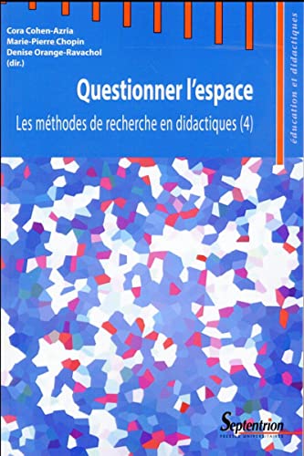 Beispielbild fr Questionner l''espace: Les mthodes de recherche en didactiques zum Verkauf von Gallix