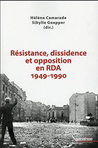 Stock image for RESISTANCE, DISSIDENCE ET OPPOSITION EN RDA (1949-1990) for sale by Gallix