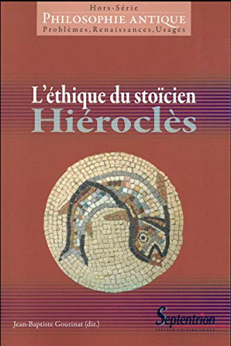 Stock image for L'ETHIQUE DU STOICIEN HIEROCLES for sale by Librairie Guillaume Bude-Belles Lettres