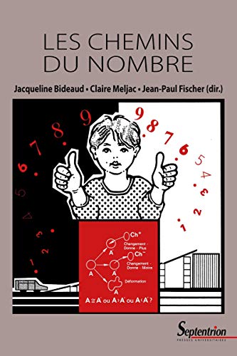 9782757413746: Les chemins du nombre: 2EME EDITION CETTE NOUVELLE EDITION REMPLACE ISBN 9782859393878