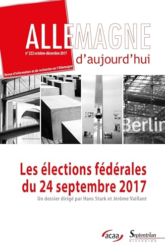 Stock image for Les lections fdrales du 24 septembre 2017: n222 - octobre-dcembre 2017 for sale by Ammareal